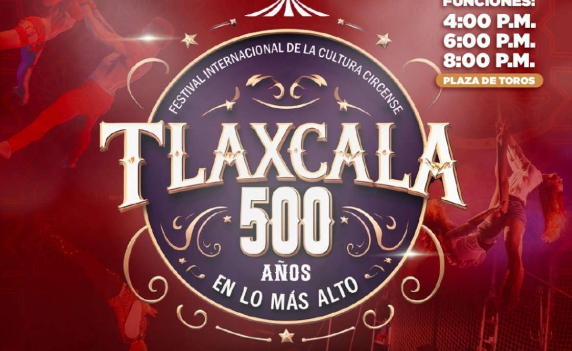 Anuncian funciones extras del Festival Internacional de la Cultura Circense 500 Años